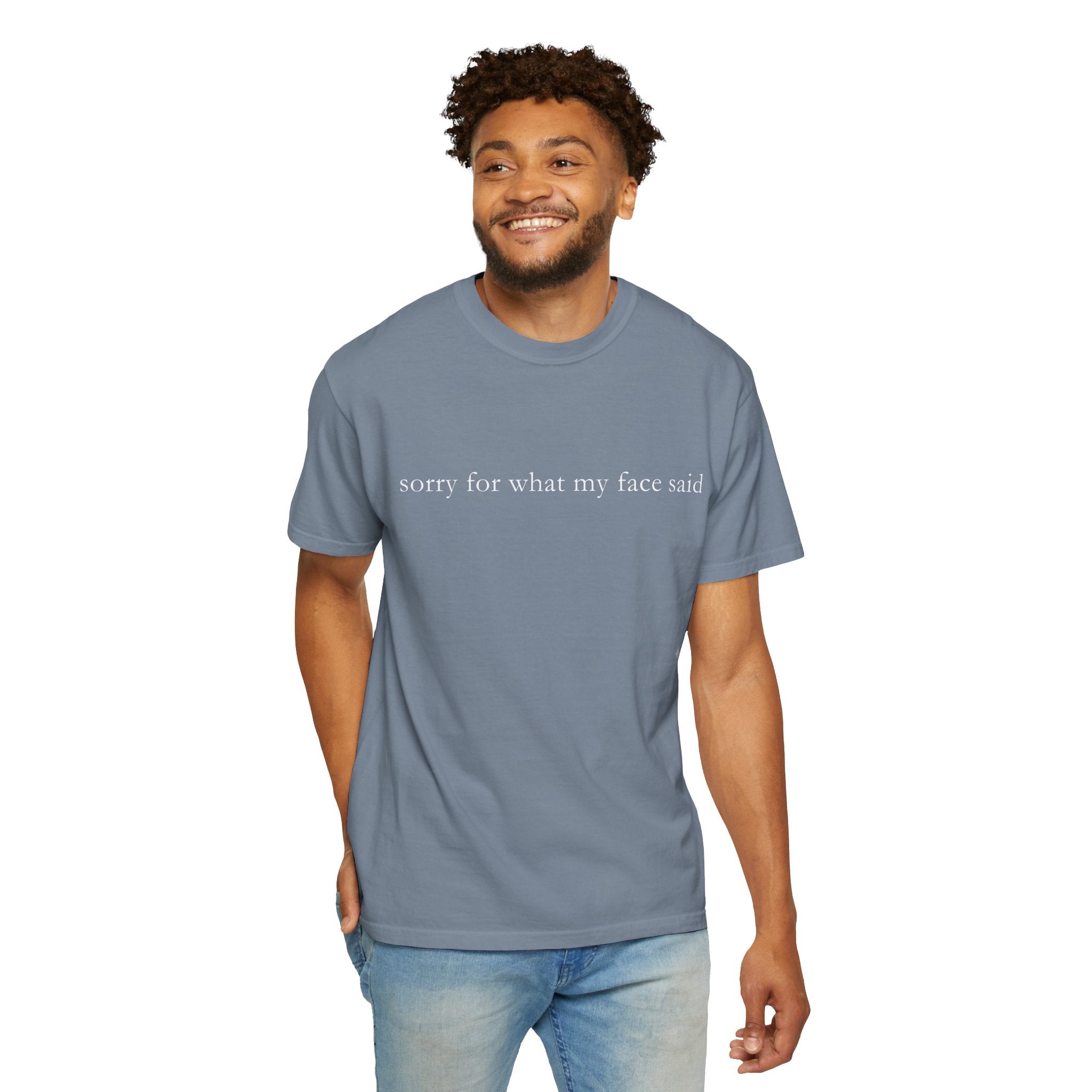 "Sorry For What My Face Said" Funny T-Shirt | Sarcastic Graphic Tee