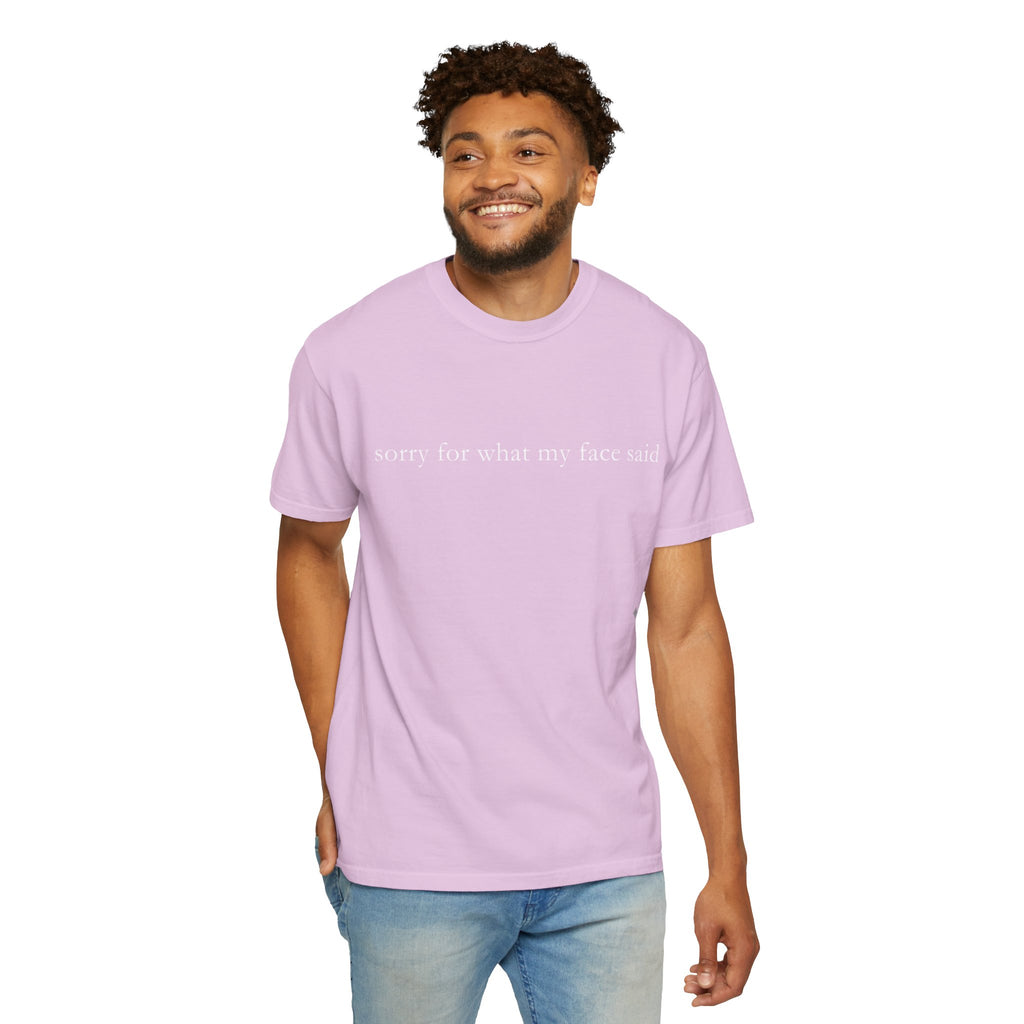 "Sorry For What My Face Said" Funny T-Shirt | Sarcastic Graphic Tee
