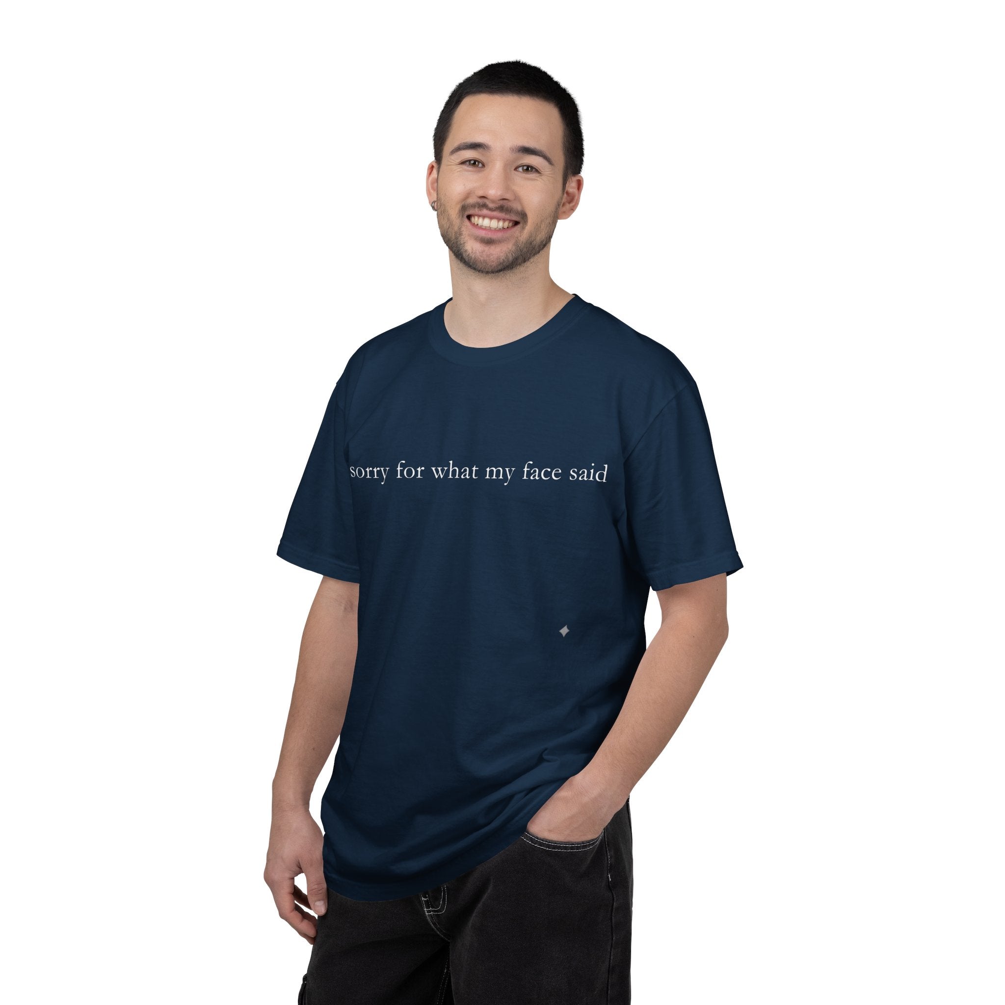 "Sorry For What My Face Said" Funny T-Shirt | Sarcastic Graphic Tee
