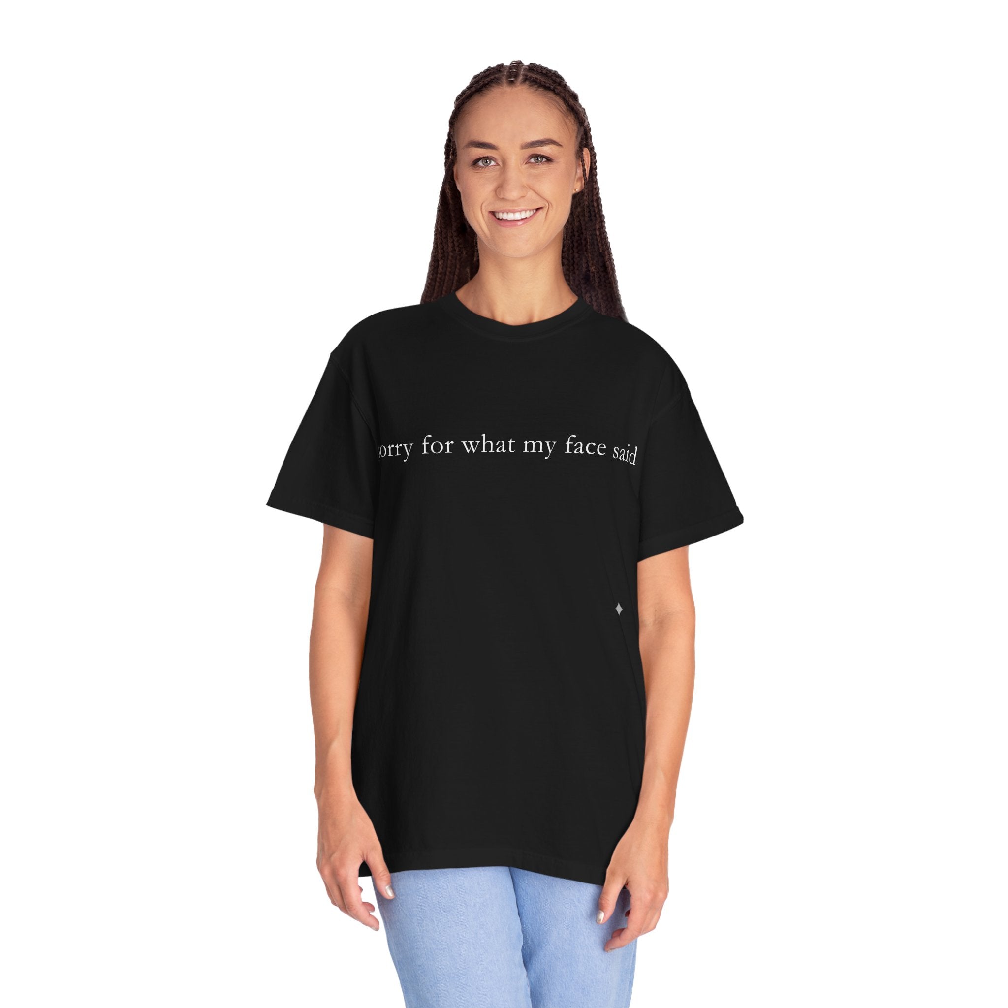 "Sorry For What My Face Said" Funny T-Shirt | Sarcastic Graphic Tee