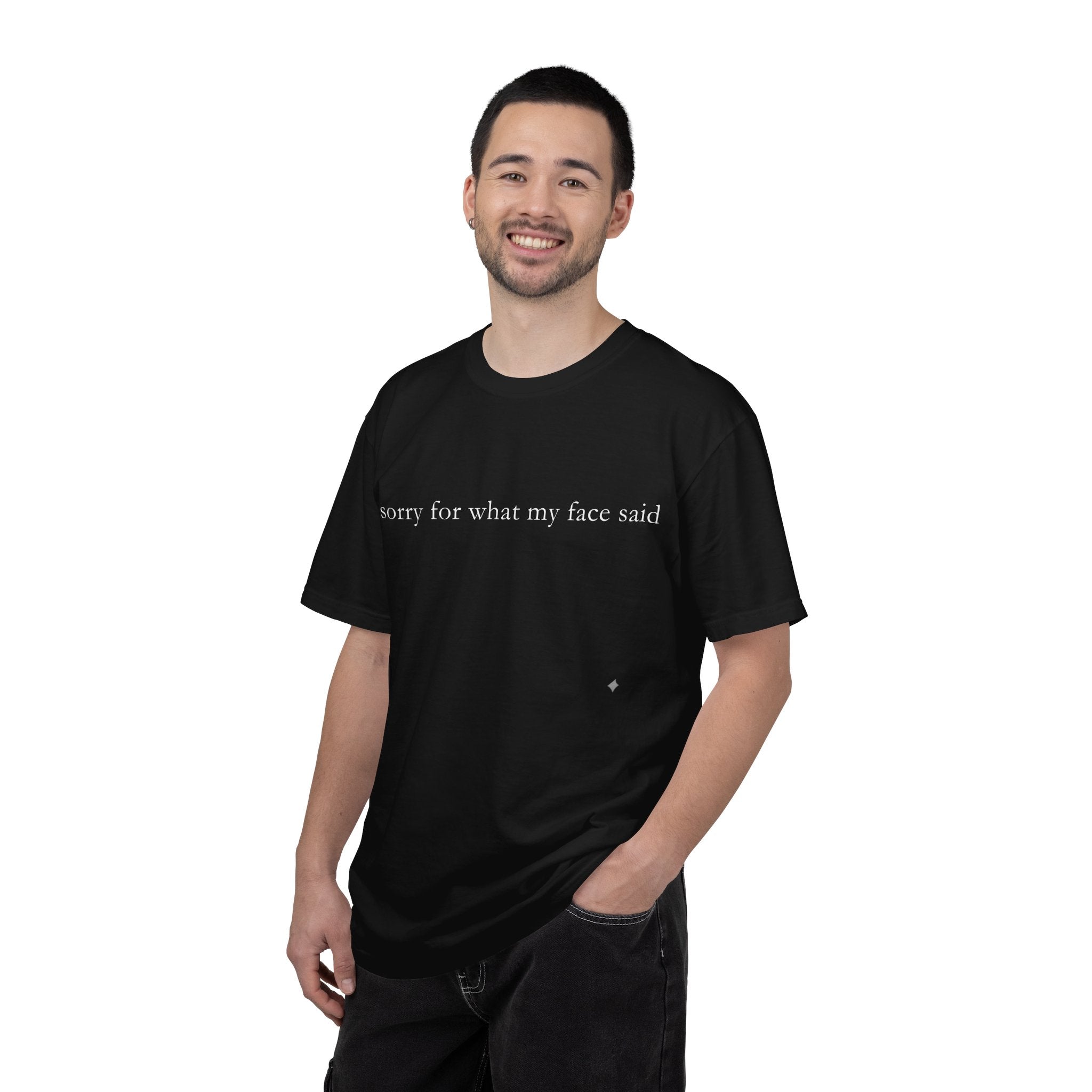 "Sorry For What My Face Said" Funny T-Shirt | Sarcastic Graphic Tee