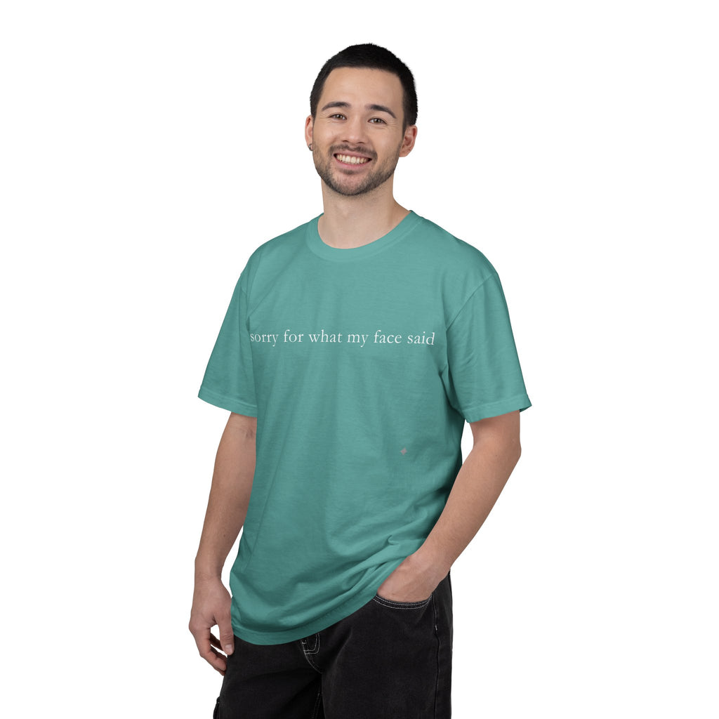 "Sorry For What My Face Said" Funny T-Shirt | Sarcastic Graphic Tee