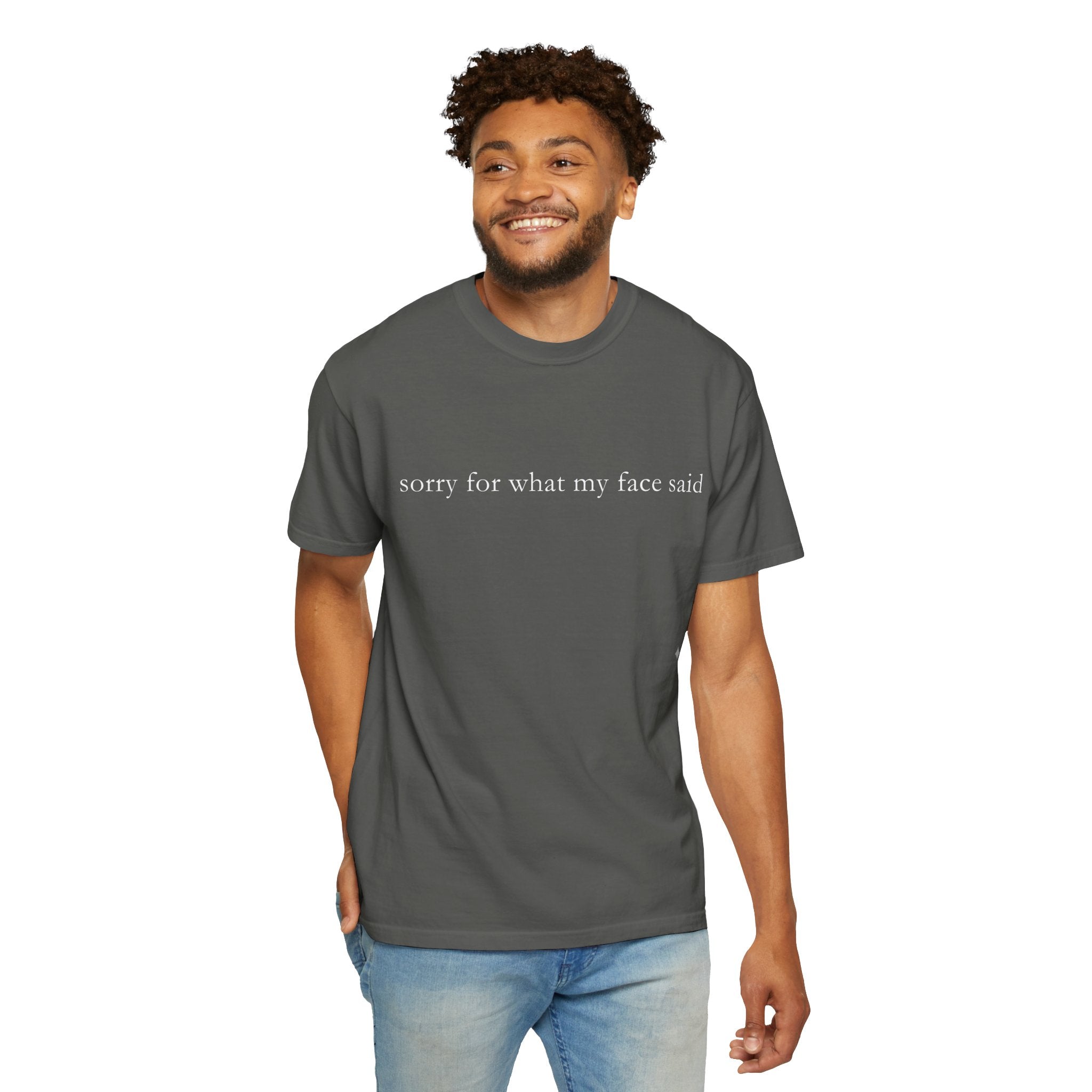 "Sorry For What My Face Said" Funny T-Shirt | Sarcastic Graphic Tee
