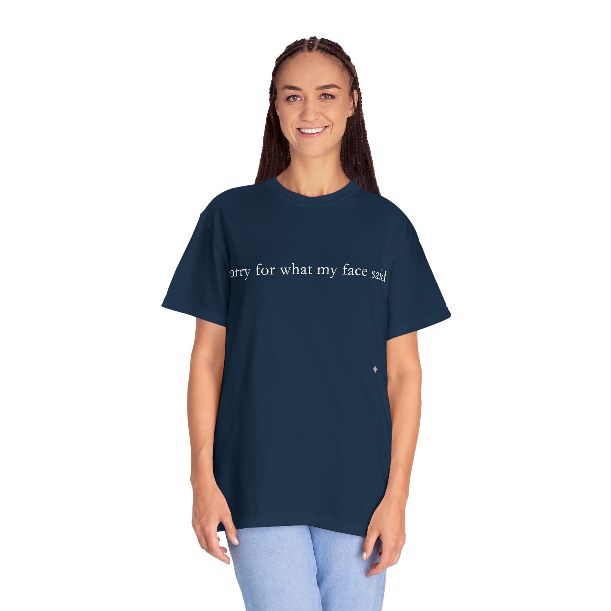 "Sorry For What My Face Said" Funny T-Shirt | Sarcastic Graphic Tee